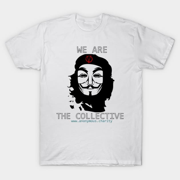 Che say's WE are The Collective 2019 T-Shirt by AnonymousCharity